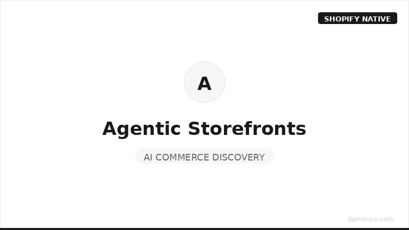 Shopify Agentic Storefronts - AI commerce discovery tool for Shopify stores